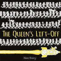 Book Cover for The Queen's Lift-Off by Steve Antony