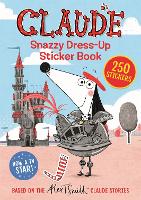 Book Cover for Claude TV Tie-ins: Snazzy Dress-Up Sticker Book by Alex T. Smith