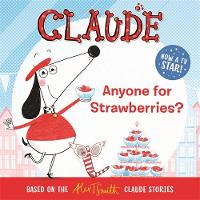 Book Cover for Claude : Anyone For Strawberries? by Alex T. Smith