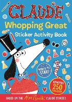 Book Cover for Claude TV Tie-ins: Claude Whopping Great Sticker Activity Book by Alex T. Smith
