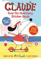 Book Cover for Claude TV Tie-ins: Claude Ever-So-Summery Sticker Book by Alex T. Smith