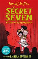 Book Cover for Secret Seven: Mystery of the Theatre Ghost by Pamela Butchart, Enid Blyton
