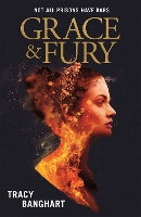 Book Cover for Grace and Fury by Tracy Banghart