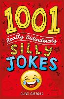 Book Cover for 1001 Really Ridiculously Silly Jokes by Clive Gifford