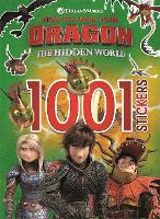 Book Cover for How to Train Your Dragon The Hidden World: 1001 Stickers by DreamWorks Animation