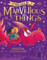 Book Cover for The Museum of Marvellous Things by Kristina Stephenson