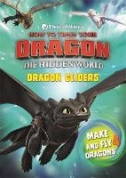 Book Cover for How To Train Your Dragon The Hidden World: Dragon Gliders by DreamWorks Animation