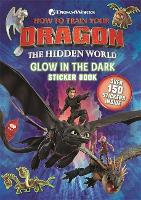Book Cover for How to Train Your Dragon The Hidden World: Glow in the Dark Sticker Book by DreamWorks Animation