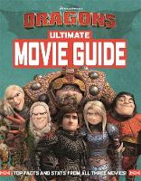 Book Cover for How To Train Your Dragon The Hidden World: Ultimate Movie Guide by DreamWorks Animation