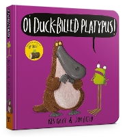 Book Cover for Oi Duck-billed Platypus Board Book by Kes Gray