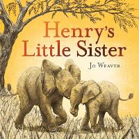 Book Cover for Henry's Little Sister by Jo Weaver