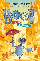 Book Cover for BOOT small robot, BIG adventure by Shane Hegarty