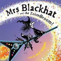 Book Cover for Mrs Blackhat and the ZoomBroom by Mick Inkpen, Chloe Inkpen