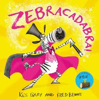 Book Cover for Zebracadabra! by Kes Gray