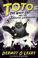 Book Cover for Toto the Ninja Cat and the Superstar Catastrophe by Dermot O’Leary