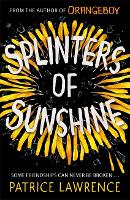 Book Cover for Splinters of Sunshine by Patrice Lawrence