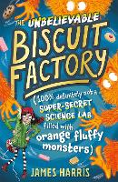 Book Cover for The Unbelievable Biscuit Factory by James Harris