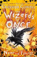 Book Cover for The Wizards of Once: Never and Forever Book 4 by Cressida Cowell