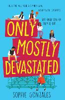 Book Cover for Only Mostly Devastated by Sophie Gonzales