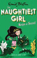 Book Cover for The Naughtiest Girl Keeps a Secret by Anne Digby, Enid Blyton