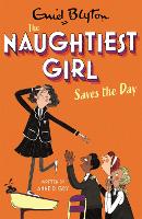 Book Cover for The Naughtiest Girl: Naughtiest Girl Saves The Day by Anne Digby