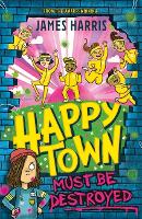 Book Cover for Happytown Must Be Destroyed by James Harris