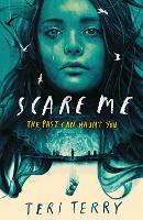 Book Cover for Scare Me by Teri Terry