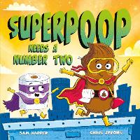 Book Cover for Superpoop Needs a Number Two by Sam Harper