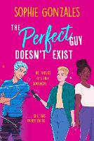 Book Cover for The Perfect Guy Doesn't Exist by Sophie Gonzales