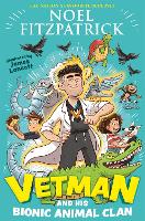 Book Cover for Vetman and his Bionic Animal Clan  by Noel Fitzpatrick