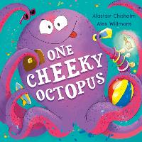 Book Cover for One Cheeky Octopus by Alastair Chisholm