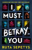 Book Cover for I Must Betray You by Ruta Sepetys