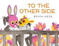 Book Cover for To The Other Side by Erika Meza