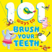 Book Cover for 101 Ways to Brush Your Teeth by Imogen Foster