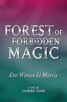 Book Cover for Forest of Forbidden Magic by Eve Wersocki Morris