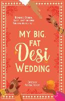 Book Cover for My Big, Fat Desi Wedding by Anahita Karthik, Noreen Mughees, Sarah Mughal, Payal Doshi