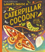 Book Cover for What's Inside a Caterpillar Cocoon? by Rachel Ignotofsky