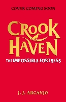 Book Cover for Crookhaven: The Impossible Fortress by J.J. Arcanjo