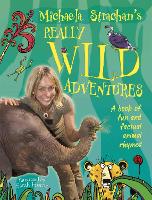 Book Cover for Michaela Strachan's Really Wild Adventures: A book of fun and factual animal rhymes by Michaela Strachan