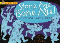 Book Cover for Stone Age Bone Age!: a book about prehistoric people by Mick Manning