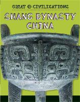 Book Cover for Great Civilisations: Shang Dynasty China by Tracey Kelly