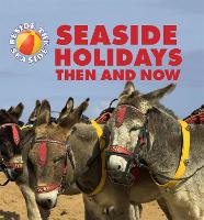 Book Cover for Seaside Holidays Then and Now by Clare Hibbert