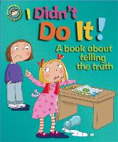 Book Cover for Our Emotions and Behaviour: I Didn't Do It!: A book about telling the truth by Sue Graves