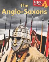 Book Cover for Britain in the Past: Anglo-Saxons by Moira Butterfield