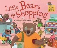 Book Cover for Little Bears Hide and Seek: Little Bears go Shopping by Heather Maisner