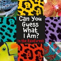 Book Cover for Can You Guess What I Am?: In the Rainforest by J.P. Percy