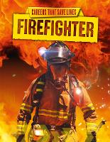 Book Cover for Careers That Save Lives: Firefighter by Louise Spilsbury