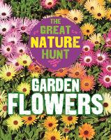 Book Cover for The Great Nature Hunt: Garden Flowers by Cath Senker
