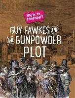 Book Cover for Why do we remember?: Guy Fawkes and the Gunpowder Plot by Izzi Howell