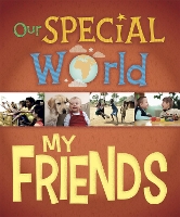 Book Cover for Our Special World: My Friends by Liz Lennon